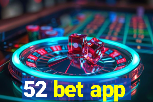 52 bet app